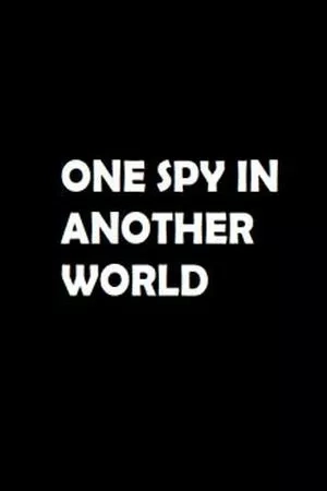 Portada de ONE SPY IN ANOTHER WORLD