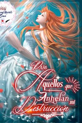 Portada de Para Aquellos Que Anhelan Mi Destruccion Autor Hyangcho