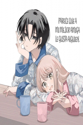 Portada de Parece Que A Mi Mejor Amiga Le Gusta Alguien