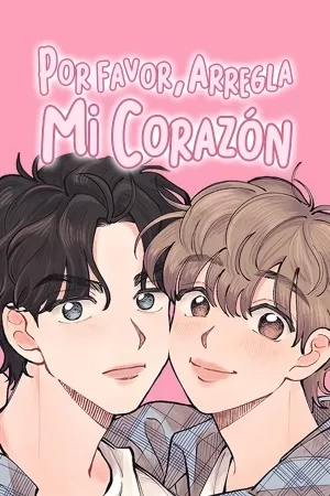 Portada de Por favor, arregla mi corazón