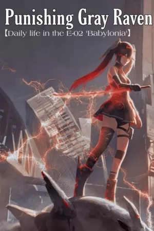 Portada de Punishing Gray Raven【Daily life in the E-02 'Babylonia' 】