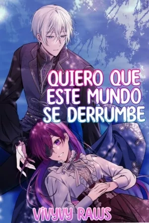 Portada de QUIERO QUE ESTE MUNDO SE DERRUMBE
