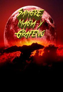 Portada de Sangre Magia Y Grafeno