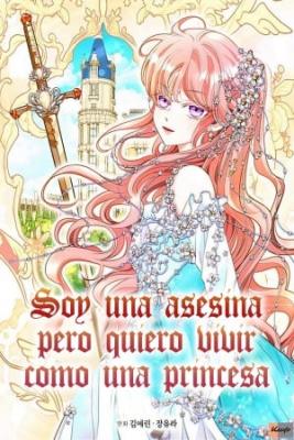 Portada de Soy Una Asesina Pero Voy A Vivir Como Una Princesa