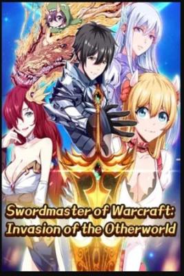 Portada de Swordmaster Of Warcraft Invasion Of The Otherworld