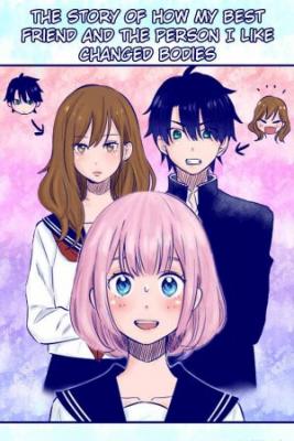 Portada de The Story Of How My Best Friend And The Person I Like Changed Bodies