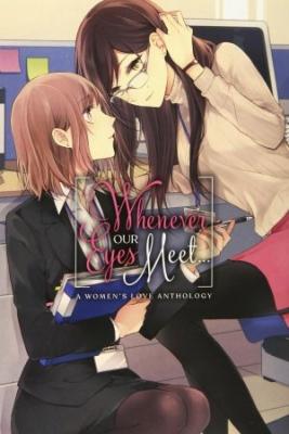 Portada de Whenever Our Eyes Meet A Women S Love Anthology
